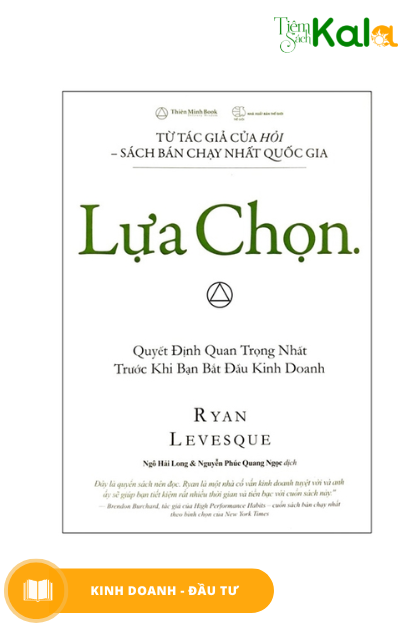  Lựa Chọn - Quyết Định Quan Trọng Nhất Trước Khi Bạn Bắt Đầu Kinh Doanh 