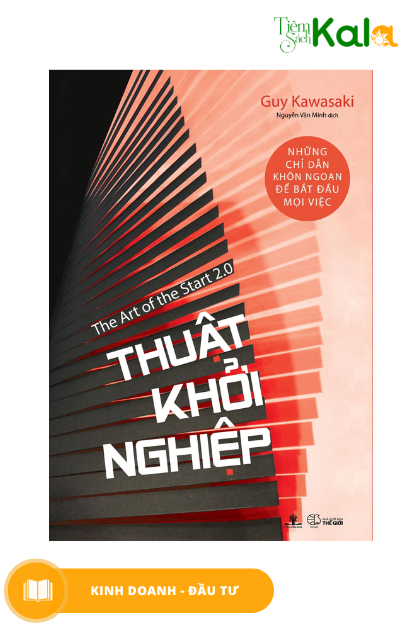  Thuật Khởi Nghiệp - Những Chỉ Dẫn Khôn Ngoan Để Bắt Đầu Mọi Việc 
