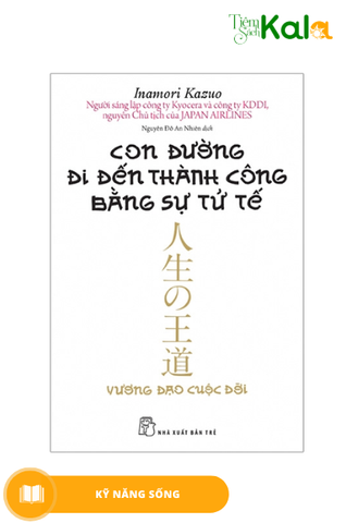  Con Đường Đi Đến Thành Công Bằng Sự Tử Tế 