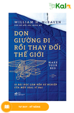  Dọn Giường Đi Rồi Thay Đổi Thế Giới - 10 Bài Học làm Nên Sự Nghiệp Của Một SEAL Vĩ Đại 