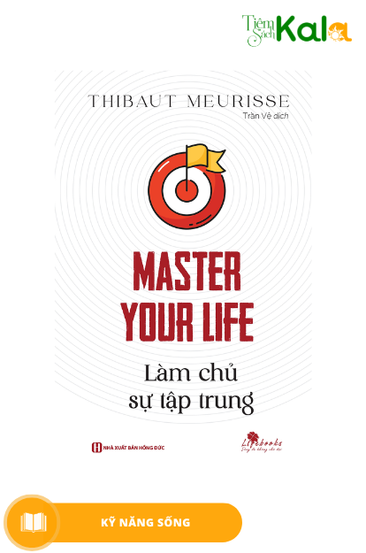  Master your life - Làm chủ sự tập trung 