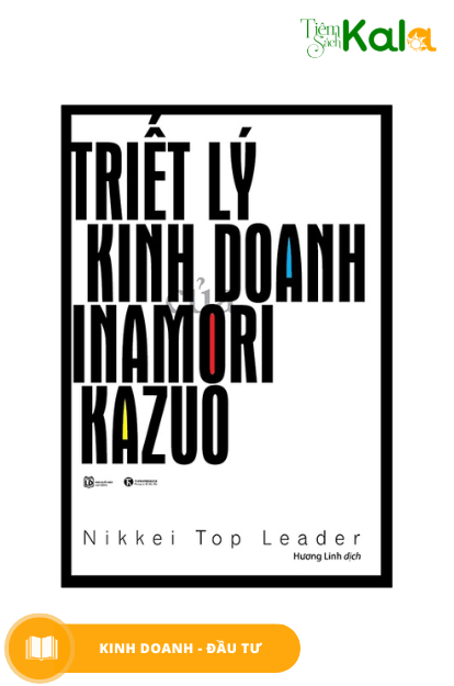  Triết Lý Kinh Doanh Inamori Kazuo 