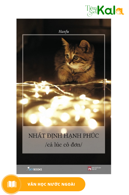  Nhất Định Hạnh Phúc Cả Lúc Cô Đơn (Tái Bản 2020) 