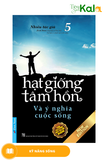  Hạt Giống Tâm Hồn - Tập 5: Và Ý Nghĩa Cuộc Sống (Tái Bản 2020) 