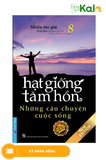  Hạt Giống Tâm Hồn - Tập 8: Những Câu Chuyện Cuộc Sống (Tái Bản 2020) 