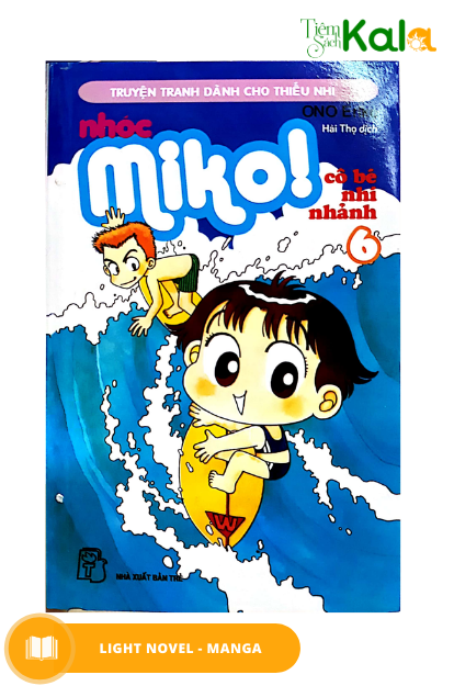  Nhóc Miko! Cô Bé Nhí Nhảnh - Tập 6 (Tái Bản 2020) 