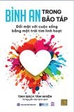  Bình An Trong Bão Táp - Đối mặt với cuộc sống bằng một trái tim linh hoạt 
