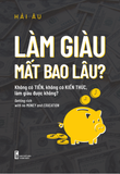  Làm giàu mất bao lâu? 
