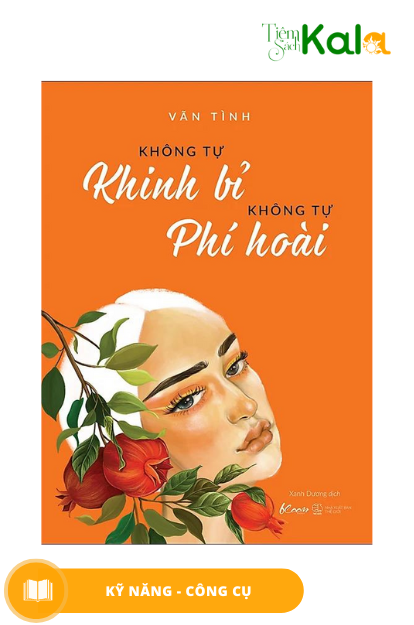  Không Tự Khinh Bỉ - Không Tự Phí Hoài 