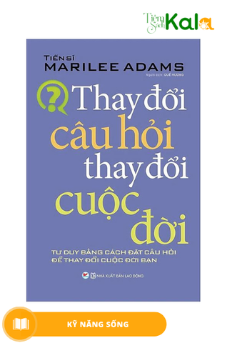 thay-doi-cau-hoi-thay-doi-cuoc-doi