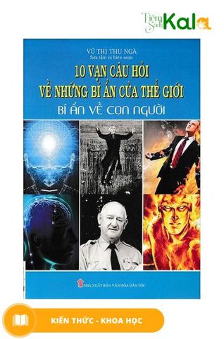 10-van-cau-hoi-ve-nhung-bi-an-cua-the-gioi-bi-an-ve-con-nguoi