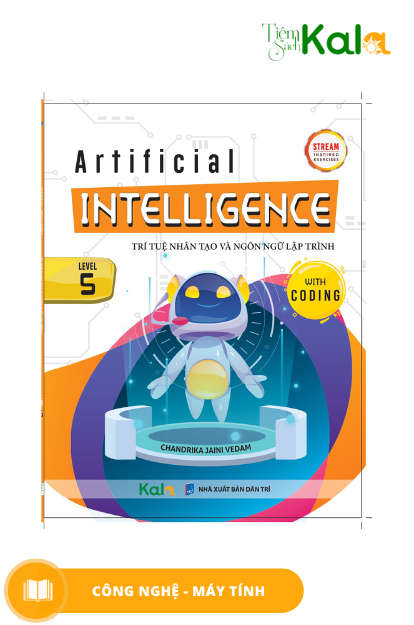  Sách Trí tuệ nhân tạo và ngôn ngữ lập trình 5 - Artificial Intelligence (Dành cho học sinh lớp 1-9) 