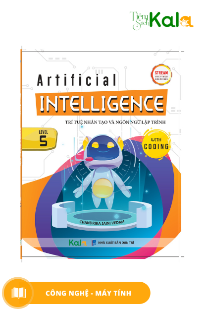  Artificial Intelligence - Trí tuệ nhân tạo và ngôn ngữ lập trình 5 (Dành cho học sinh lớp 1-9) 