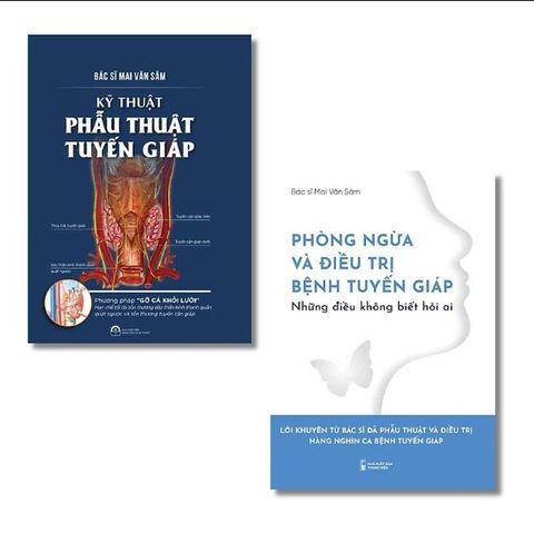  Combo Sách Kỹ thuật phẫu thuật tuyến giáp và Phòng ngừa và điều tr.ị bệnh tuyến giáp 