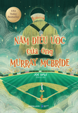  Năm Điều Ước Của Ông Muray Mcbride 