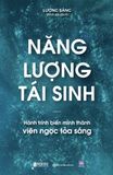  Năng Lượng Tái Sinh - Hành trình biến mình thành viên ngọc toả sáng 