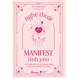  Nghệ Thuật Manifest Tình Yêu 