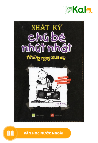  Nhật Ký Chú Bé Nhút Nhát - Tập 10: Những Ngày Xưa Cũ 