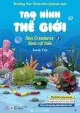  Tạo Hình Thế Giới - Sinh Vật Biển Tập 1 