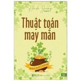  Thuật toán may mắn: Cách thu hút những điều tốt đẹp đến với bạn 
