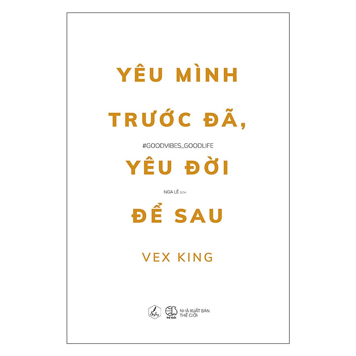  Yêu mình trước đã yêu đời để sau 