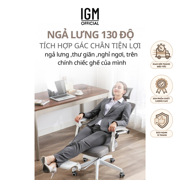 Ghế Công Thái Học, ghế xoay văn phòng IGM230, Ghế có ngả lưng, gác chân, tựa đầu êm ái