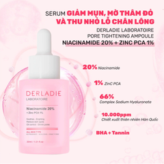 SERUM DERLADIE GIẢM MỤN, MỜ THÂM ĐỎ VÀ THU NHỎ LỖ CHÂN LÔNG DERLADIE LABORATOIRE PORE TIGHTENING AMPOULE NIACINAMIDE 20% + ZINC PCA 1% 30ml