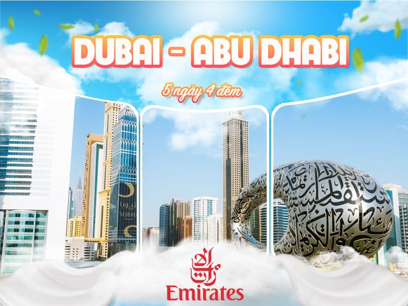 KHÁM PHÁ DUBAI - ABU DHABI - BUFFET 5 SAO