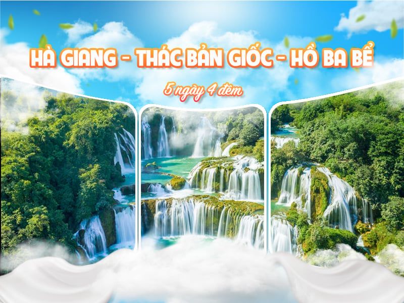 HÀ GIANG - THÁC BẢN GIỐC - HỒ BA BỂ 5N4Đ