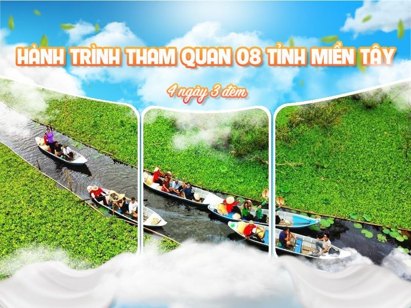 HÀNH TRÌNH THAM QUAN 8 TỈNH MIÈN TÂY