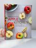  APPLE KITCHEN : FROM TREE TO TABLE - OVER 70 INSPIRING RECIPES 