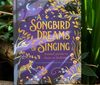  A SONGBIRD DREAMS OF SINGING 