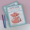  CUTE CHIBI MYTHICAL BEASTS & MAGICAL MONSTERS: LEARN HOW TO DRAW OVER 60 ENCHANTING CREATURES 