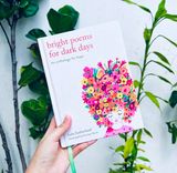  BRIGHT POEMS FOR DARK DAYS 