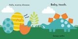  BABY TOUCH: DINOSAURS : A TOUCH-AND-FEEL PLAYBOOK 