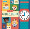  MY FIRST CLOCK BOOK : LEARN TO TELL THE TIME 