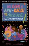  THIS BOOK IS ANTI-RACIST JOURNAL 