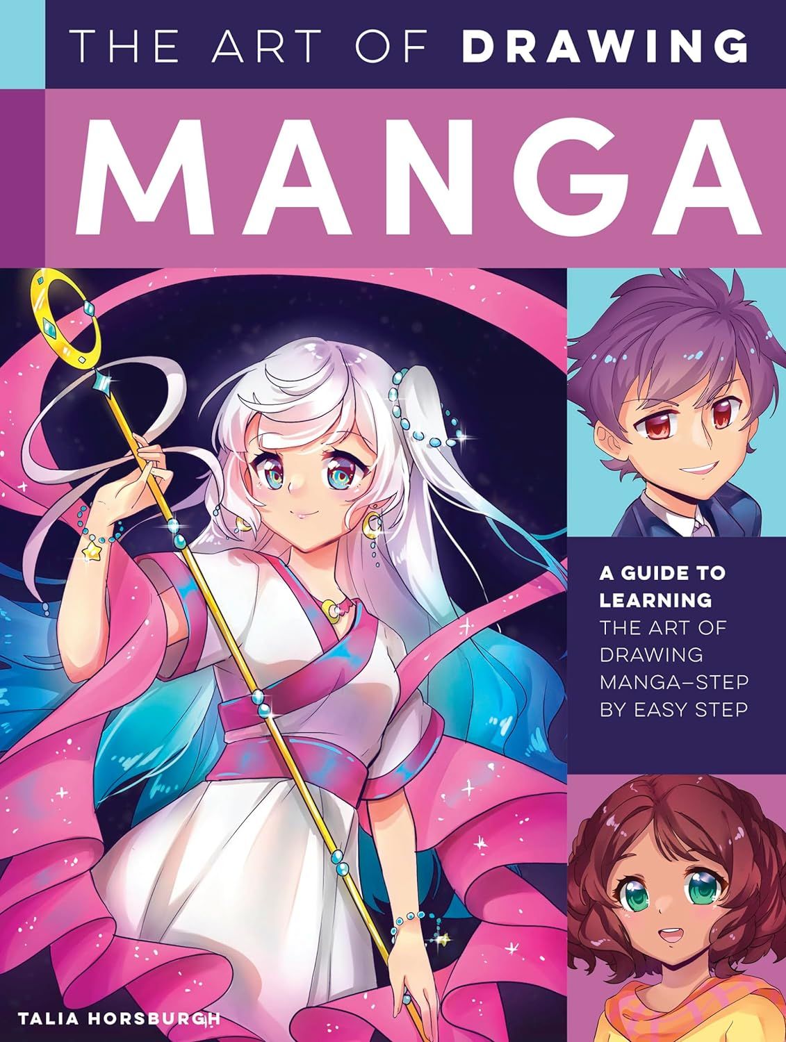 THE ART OF DRAWING MANGA : A GUIDE TO LEARNING THE ART OF DRAWING MANGA-STEP BY EASY STEP 