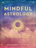  MINDFUL ASTROLOGY : FINDING PEACE OF MIND ACCORDING TO YOUR SUN, MOON, AND RISING SIGN 
