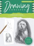  STEP-BY-STEP STUDIO: DRAWING CONCEPTS: A COMPLETE GUIDE TO ESSENTIAL DRAWING TECHNIQUES AND FUNDAMENTALS 