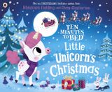  TEN MINUTES TO BED: LITTLE UNICORN'S CHRISTMAS 