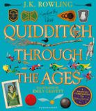  QUIDDITCH THROUGH THE AGES - ILLUSTRATED EDITION: A MAGICAL COMPANION TO THE HARRY POTTER STORIES 