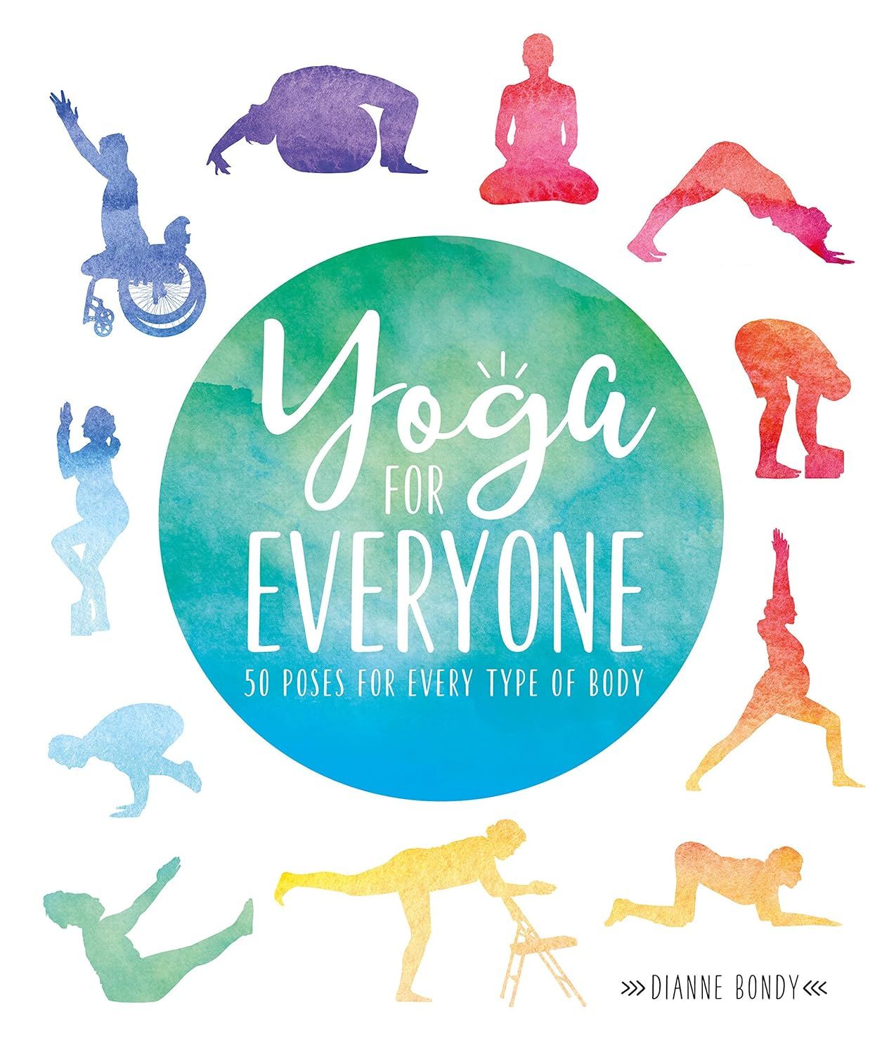  YOGA FOR EVERYONE: 50 POSES FOR EVERY TYPE OF BODY 