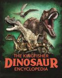  THE KINGFISHER DINOSAUR ENCYCLOPEDIA 