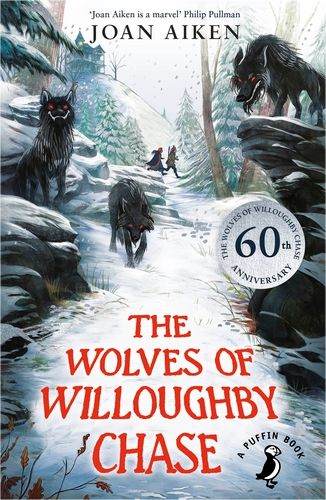  THE WOLVES OF WILLOUGHBY CHASE 