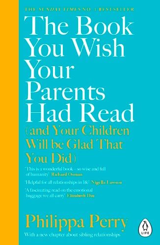  THE BOOK YOU WISH YOUR PARENTS HAD READ (AND YOUR CHILDREN WILL BE GLAD THAT YOU DID) 