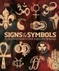  SIGNS & SYMBOLS: AN ILLUSTRATED GUIDE TO THEIR ORIGINS AND MEANINGS 