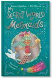  MY SECRET WORLD OF MERMAIDS : LOCKABLE STORY AND ACTIVITY BOOK 
