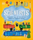  SCIENTISTS: INSPIRING TALES OF THE WORLD'S BRIGHTEST SCIENTIFIC MINDS 