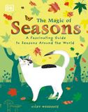  THE MAGIC OF SEASONS : A FASCINATING GUIDE TO SEASONS AROUND THE WORLD 